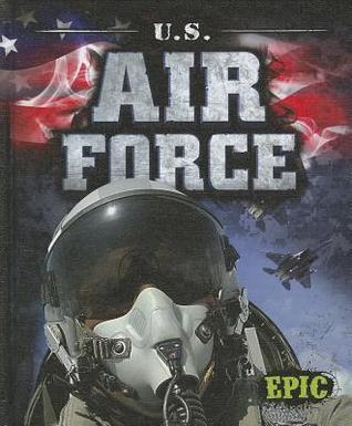 U.S. Air Force (Epic Books: U.S. Military)