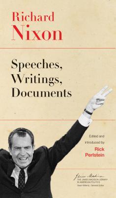 Richard Nixon: Speeches, Writings, Documents: Speeches, Writings, Documents