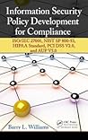 Information Security Policy Development for Compliance: ISO/IEC 27001, NIST SP 800-53, HIPAA Standard, PCI DSS V2.0, and AUP V5.0