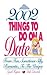 2002 Things To Do On A Date: From Fun, Sometimes Silly, Romantic, to the Unique