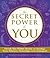 The Secret Power of You: Decode Your Hidden Destiny with Astrology, Tarot, Palmistry, Numerology, and the Enneagram