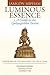 Luminous Essence: A Guide t...