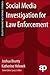 Social Media Investigation for Law Enforcement (Forensic Studies for Criminal Justice)