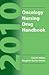2010 Oncology Nursing Drug Handbook by Gail M. Wilkes