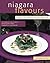 Niagara Flavours: Recipes f...