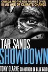 Tar Sands Showdown: Canada and the New Politics of Oil in an Age of Climate Change