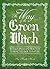 The Way Of The Green Witch: Rituals, Spells, And Practices to Bring You Back to Nature
