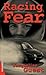 Racing Fear by Jacqueline Guest