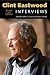 Clint Eastwood: Interviews,...
