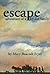 Escape: Adventures of a Loy...