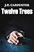 Twelve Trees (A Campbell Young Mystery, #4)