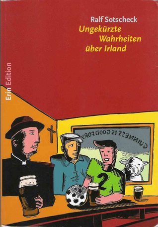 Ungekürzte Wahrheiten über Irland (Paperback)