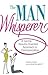 The Man Whisperer: A Gentle...