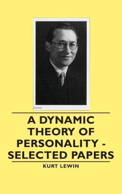 A Dynamic Theory of Personality - Selected Papers (Kindle Edition)