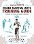 The Ultimate Mixed Martial Arts Training Guide: Techniques for Fitness, Self Defense, and Competition