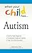 When Your Child Has . . . Autism