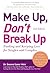 Make Up, Don't Break Up by Bonnie Eaker Weil