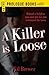 A Killer is Loose