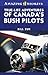 True-Life Adventures of Canada's Bush Pilots (Amazing Stories)