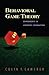 Behavioral Game Theory: Exp...