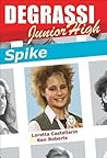 Spike (Degrassi, #11) Spike (Degrassi, #11)