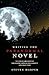 Writing the Paranormal Novel: Techniques and Exercises for Weaving Supernatural Elements Into Your Story.