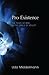 Pro Existence: The Place of...