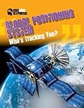 Global Positioning System: Who's Tracking You?