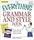 The Everything Grammar and Style Book: All you need to master the rules of great writing