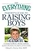 The Everything Parent's Guide to Raising Boys by Cheryl L Erwin