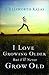 I Love Growing Older, But I'll Never Grow Old by J. Ellsworth Kalas