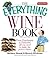 The Everything Wine Book: F...