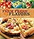 Farm Fresh Flavors: Over 450 Delicious Meals Using Local Ingredients