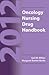 2012 Oncology Nursing Drug Handbook by Gail M. Wilkes