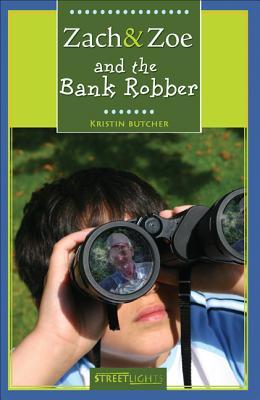 Zach & Zoe and the Bank Robber (Zach & Zoe Books #1)