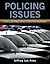 Policing Issues: Challenges & Controversies