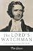 The Lord's Watchman by Tim Grass