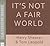 It's Not a Fair World by Harry Shearer