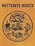 Hutterite Roots