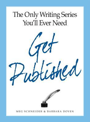 The Only Writing Series You'll Ever Need Get Published