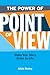 The Power of Point of View: Make Your Story Come to Life