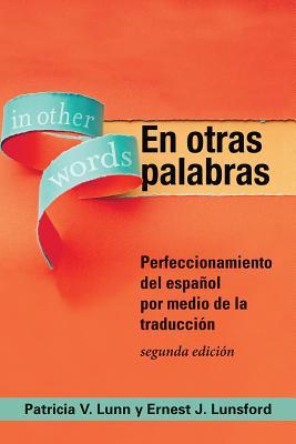 En otras palabras: Perfeccionamiento del español por medio de la traducción (Paperback)
