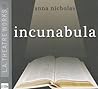 Incunabula by Anna Nicholas