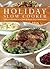 Holiday Slow Cooker by Jonnie Downing Holiday Slow Cooker by Jonnie Downing