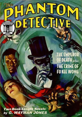 The Phantom Detective Vol. 1: The Emperor of Death & The Crime of Fu Kee Wong
