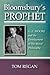 Bloomsbury's Prophet: G. E. Moore and the Development of His Moral Philosophy
