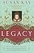 Legacy by Susan  Kay