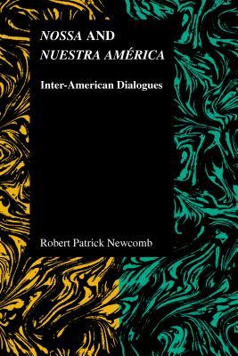 Nossa and Nuestra Am Rica: Inter-American Dialogues