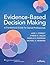 Evidence-Based Decision Mak...