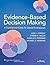 Evidence-Based Decision Making by Jane Forrest